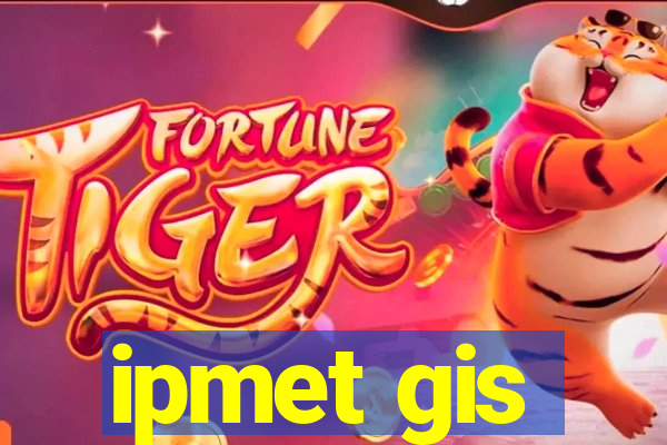 ipmet gis